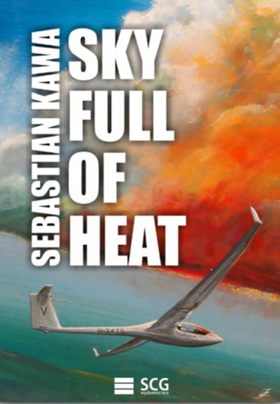 Sky Full Of Heat - Sebastian Kawa (englisch)